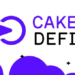 Cake DeFi 100 Milyon Dolarlık Girişim Fonu Kurdu