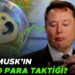 Elon Musk’ın Kripto Para Taktiği Ne? Nasıl Başarıyor?