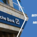 Deutsche Bank Bitcoin Anketi 20.000 Dolar Korkusunu Tetikledi
