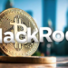 Blackrock Spot Bitcoin ETF’si, Microstrategy BTC Portföyünü Solladı